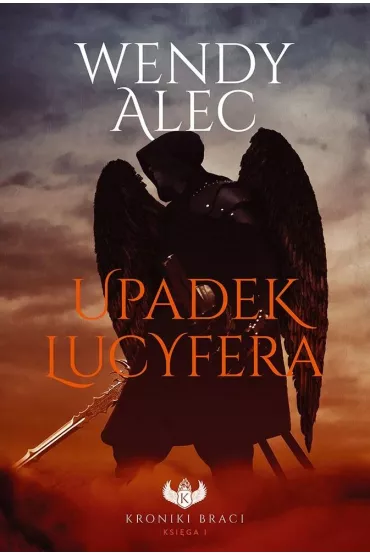 Upadek Lucyfera. Kroniki braci. Tom 1 - Wendy Alec