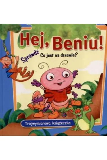 Hej, Beniu! Tr�jwymiarowa ksi��eczka