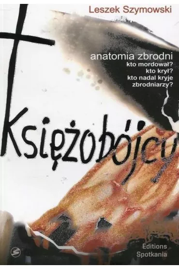 Ksi�ob�jcy. Anatomia zbrodni - Leszek Szymowski