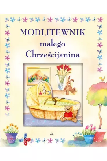 Modlitewnik ma�ego chrze�cijanina * - Sally Ann Wright