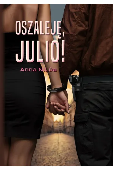 Oszalej�, Julio! - N L a Anna