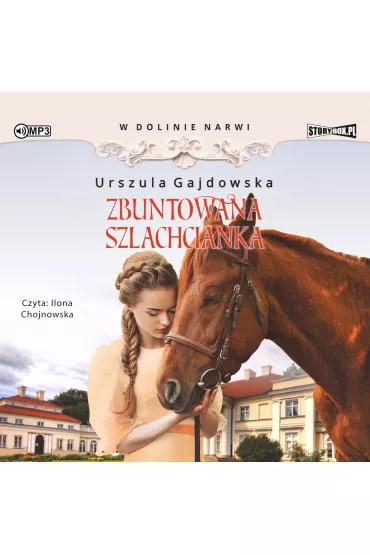 Audiobook Zbuntowana szlachcianka. W dolinie Narwi. Tom 5 CD - Urszula  Gajdowska