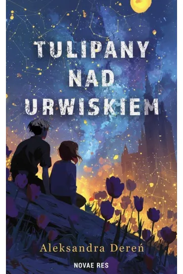 Tulipany nad urwiskiem - Aleksandra  Dere�