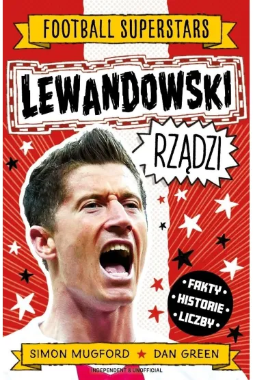 Lewandowski rz�dzi. Football superstars - Simon  Mugford