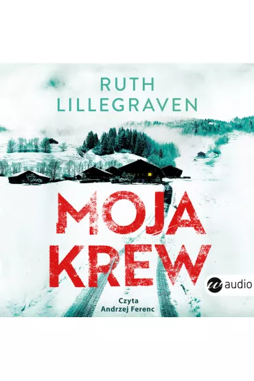 Audiobook Moja krew mp3 - Ruth  Lillegraven