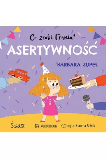 Audiobook Asertywno��. Co zrobi Frania? Tom 4 mp3 - Barbara Supe�