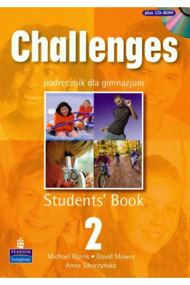 Challenges 2 Students' Book z zadaniami egzaminacyjnymi i p�yt� CD - Anna Sikorzy�ska, David Mower