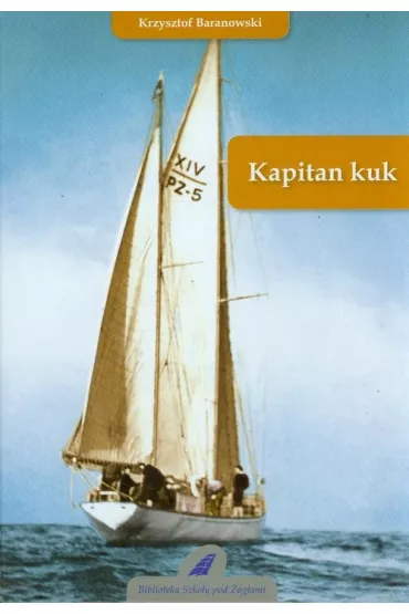 Kapitan kuk - Krzysztof Baranowski