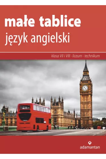 Ma�e tablice. J�zyk angielski. Klasa 7 i 8 oraz liceum i technikum