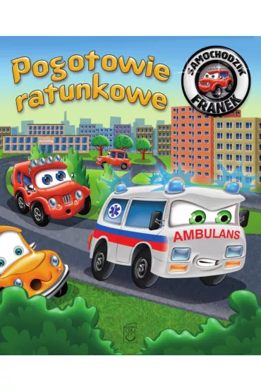 Pogotowie ratunkowe. Samochodzik Franek - Karolina G�rska