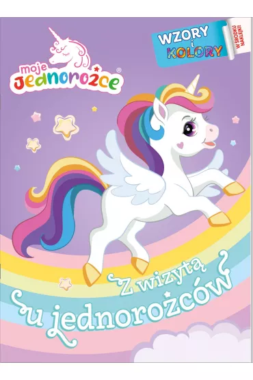 Moje Jednoro�ce. Wzory i Kolory. Z wizyt� u jednoro�c�w