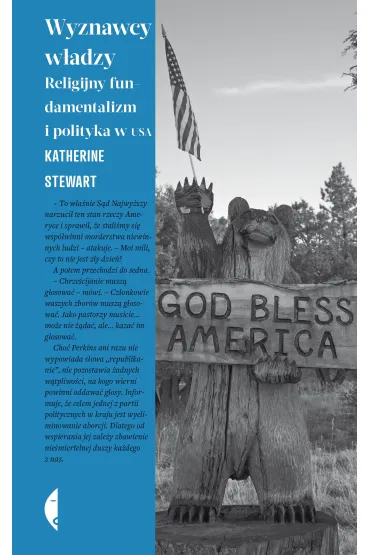 Wyznawcy w�adzy. Religijny fundamentalizm i polityka w USA - Katherine Stewart