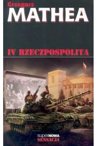 IV Rzeczpospolita - Grzegorz Mathea