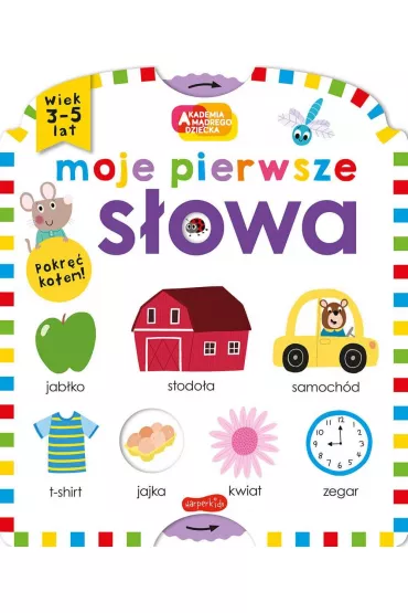Moje pierwsze s�owa. Akademia m�drego dziecka. Moje pierwsze - Roger Priddy