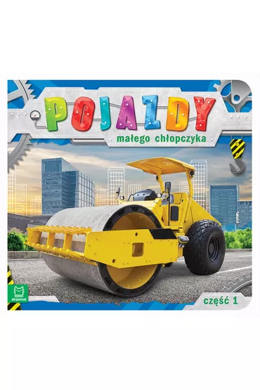 Pojazdy ma�ego ch�opczyka. Cz�� 1.