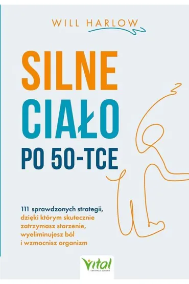 Silne cia�o po 50-tce - Will Harlow