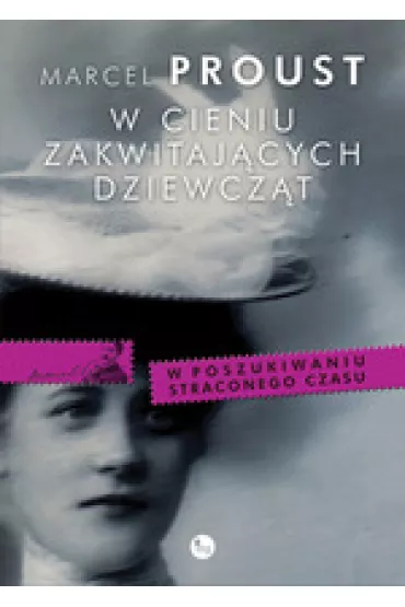 W cieniu zakwitaj�cych dziewcz�t - Marcel Proust