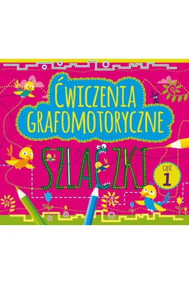�wiczenia grafomotoryczne. Szlaczki. Cz�� 1 - El�bieta Seku�a