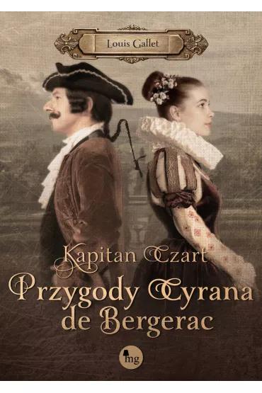 Kapitan Czart. Przygody Cyrana de Bergerac - Louis Gallet