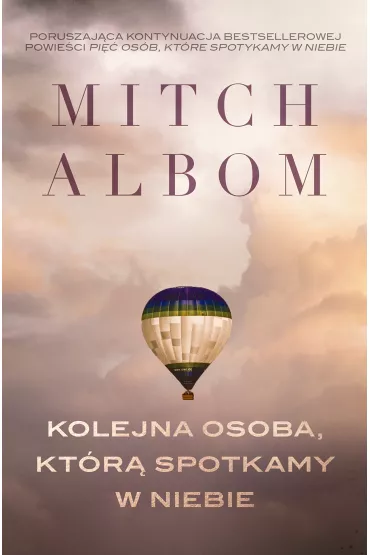 Kolejna Osoba, Kt�r� Spotkamy W Niebie - Mitch Albom