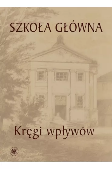 Szko�a G��wna - kr�gi wp�yw�w - �ukasz Ksi��yk, Urszula Kowalczuk