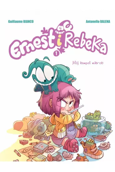 Komiksy s� super! M�j kumpel mikrob. Ernest i Rebeka. Tom 1 - Guillaume Bianco, Antonello Dalena