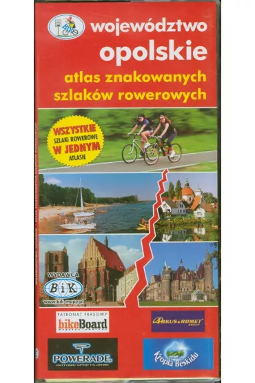 Atlas znakowanych szlak�w rowerowych Wojew�dztwo opolskie