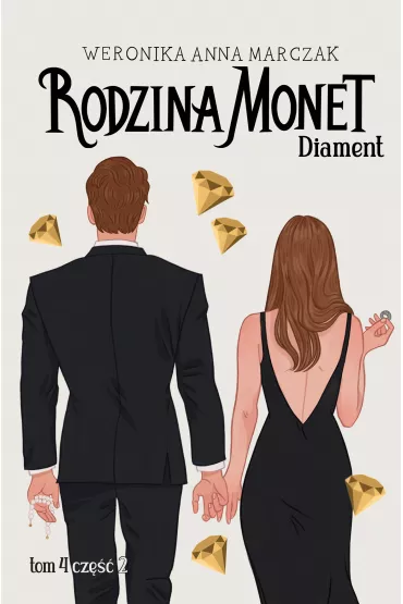 Diament. Rodzina Monet. Tom 4. Cz 2 - Weronika Marczak