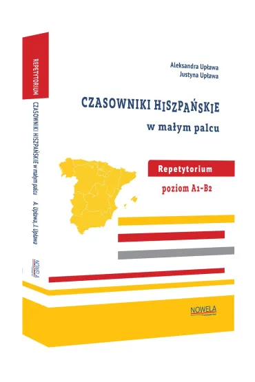 Czasowniki hiszpa�skie w ma�ym palcu - Aleksandra  Up�awa, Justyna  Up�awa