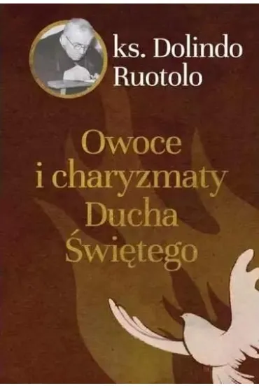 Owoce i charyzmaty Ducha �wi�tego - Dolindo Ruotolo
