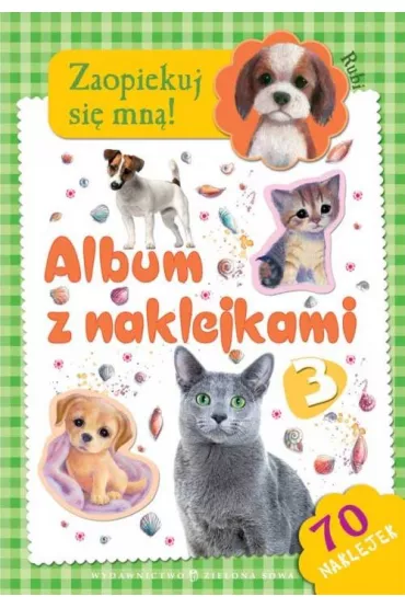 Album z naklejkami. Zeszyt 3. Zaopiekuj si� mn�