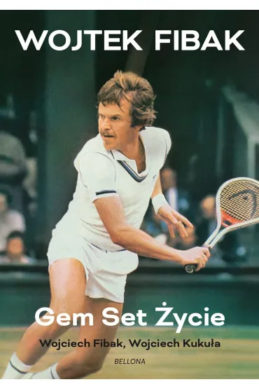 Gem, set, �ycie - Wojciech  Fibak