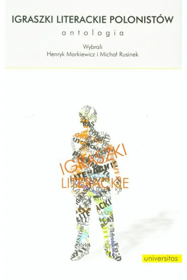 Igraszki literackie polonist�w. Antologia