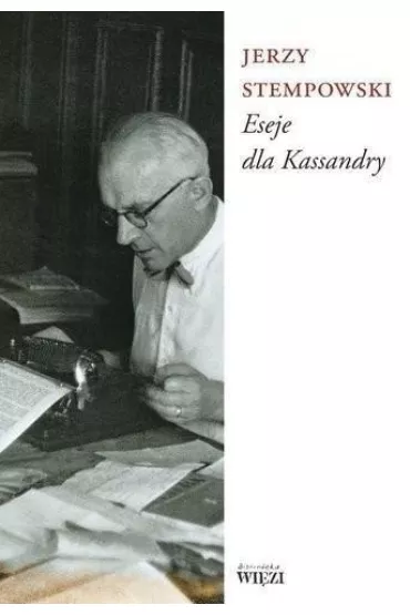 Eseje dla Kassandry - Jerzy Stempowski