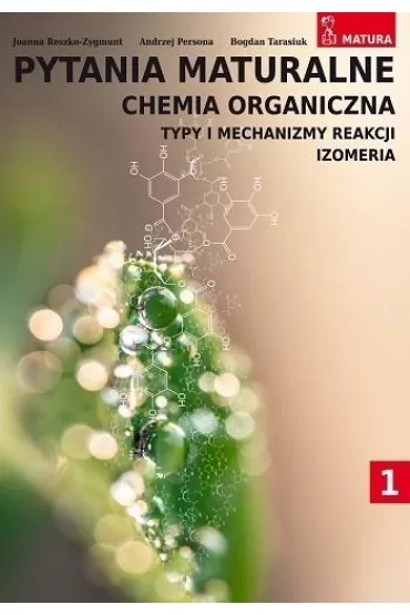 Pytania maturalne. Chemia organiczna - Andrzej Persona, Bogdan  Tarasiuk, Joanna  Reszko-Zygmunt