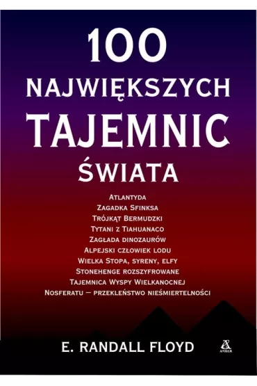 100 najwi�kszych tajemnic �wiata - Floyd E. Randall
