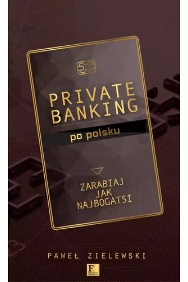 Private banking po polsku - Pawe�  Zielewski