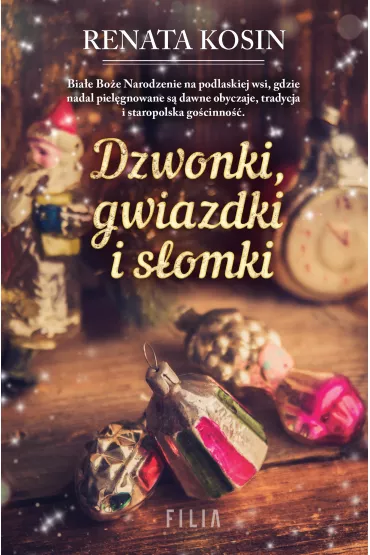 Dzwonki, gwiazdki i s�omki - Renata Kosin