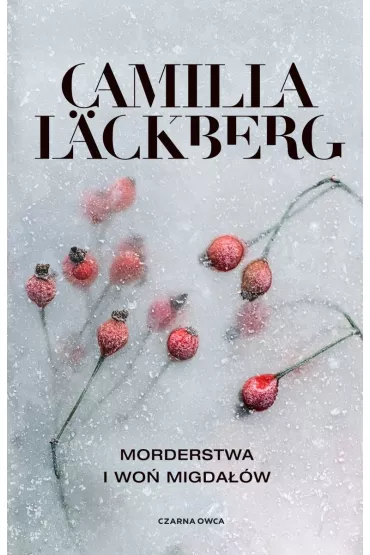 Morderstwa i wo� migda��w - Camilla L�ckberg