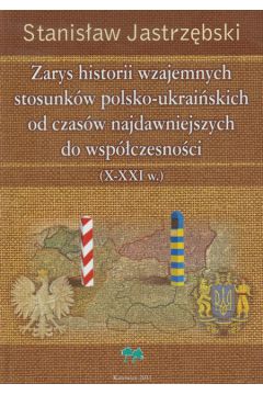 Zarys historii wzajemnych stosunkw pol-ukrai.
