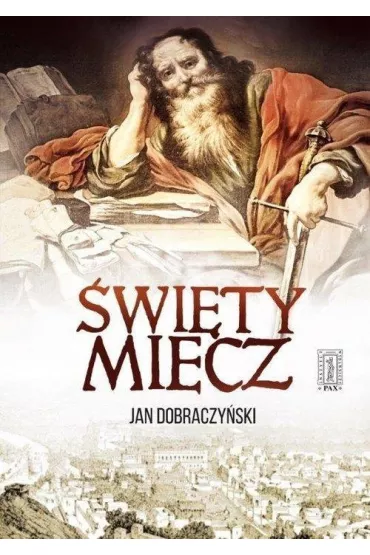 �wi�ty miecz - Jan Dobraczy�ski