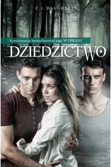 Dziedzictwo. Wybrani. Tom 2 - C. J. Daugherty