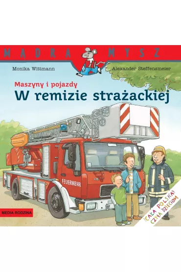 M�dra mysz - Maszyny i pojazdy. W remizie stra�ackiej - Christian Tielmann