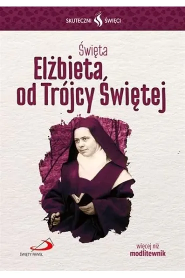 Skuteczni �wi�ci - �wi�ta El�bieta od Tr�jce �wi�tej