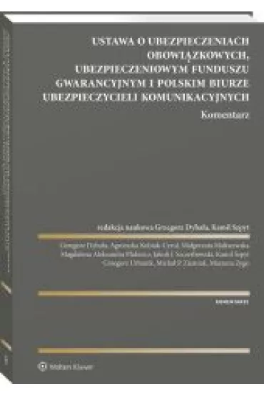 Ustawa o ubezpieczeniach obowi�zkowych Ubezpieczeniowym Funduszu Gwarancyjnym i Polskim Biurze Ubezpieczycieli komunikacyjnych