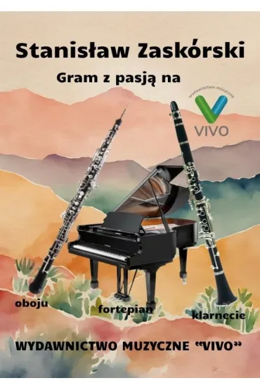 Gram z pasj� na oboju, klarnecie i fortepianie - Stanis�am Zask�rski