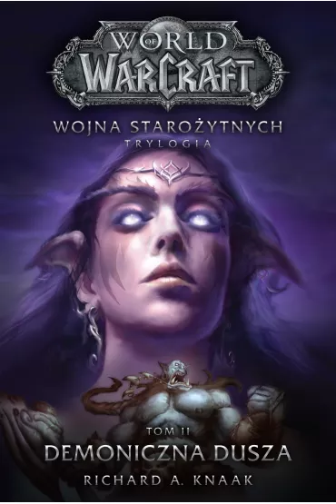 eBook World of Warcraft: Demoniczna Dusza. Wojna staro�ytnych. Tom 2 mobi epub - Richard A. Knaak