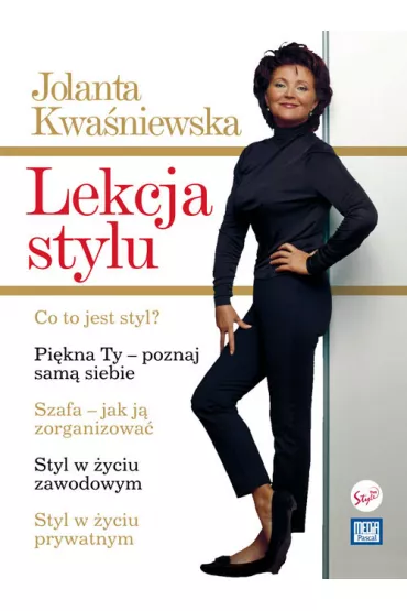 Lekcja stylu Jolanta Kwa�niewska - Jolanta Kwa�niewska