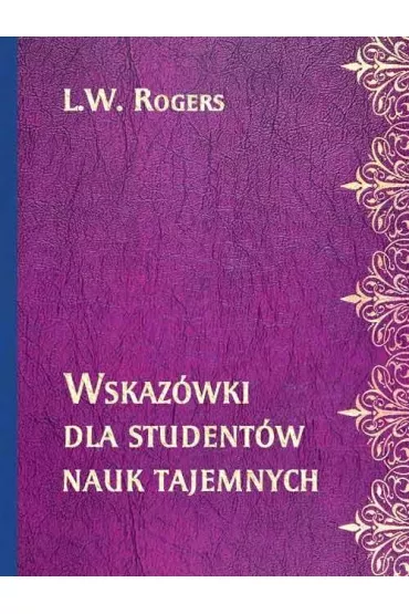 Wskaz�wki dla student�w nauk tajemnych - L W Rogers