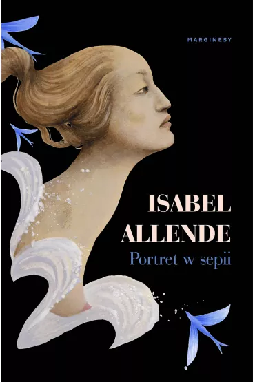 Portret w sepii. Dom duch�w. Tom 3 - Isabel Allende
